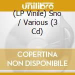 (LP Vinile) Sno / Various (3 Cd) lp vinile