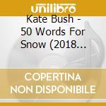 Kate Bush - 50 Words For Snow (2018 Remaster) cd