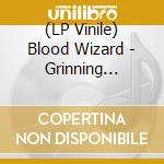 (LP Vinile) Blood Wizard - Grinning William vinile