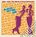 Magic In The Air: 1966-1970 The Birth Of Cool Britannia / Various (3 Cd) cd
