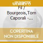 Fil / Bourgeois,Tom Caporali - Moanin' Birds cd