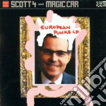 Scott 4 And Magic Car - European Punks Lp