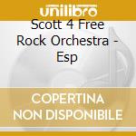 Scott 4 Free Rock Orchestra - Esp cd
