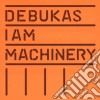 Debukas - I Am Machinery cd
