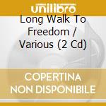 Long Walk To Freedom / Various (2 Cd) cd