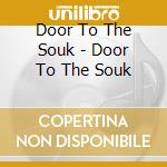 Door To The Souk - Door To The Souk cd