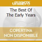 The Best Of The Early Years cd