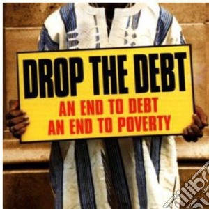 Drop The Debt / Various cd musicale