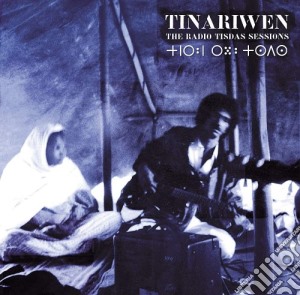 Tinariwen - The Radio Tisdas Sessions cd musicale di TINARIWEN