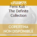 Femi Kuti - The Definite Collection cd