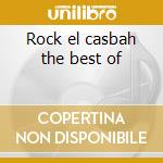 Rock el casbah the best of cd musicale di Rachid Taha