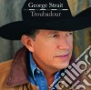 George Strait - Troubadour cd