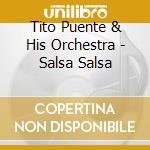 Tito Puente & His Orchestra - Salsa Salsa cd