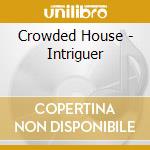 Crowded House - Intriguer cd