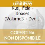 Kuti, Fela - Boxset (Volume3 +Dvd Bonus) (9 Cd) cd musicale di Kuti, Fela