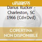 Darius Rucker - Charleston, SC 1966 (Cd+Dvd) cd musicale di Darius Rucker