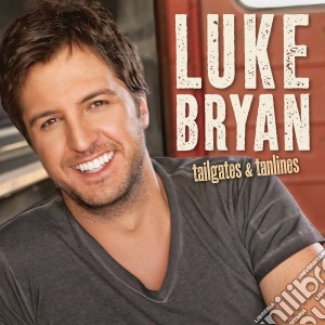 Luke Bryan - Tailgates And Tanlines cd musicale di Luke Bryan