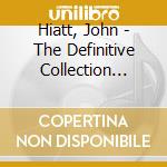 Hiatt, John - The Definitive Collection (1987-199 (2 Cd) cd