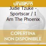 Judie Tzuke - Sportscar / I Am The Phoenix cd musicale di Judie Tzuke
