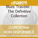 Blues Traveler - The Definitive Collection cd