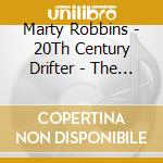 Marty Robbins - 20Th Century Drifter - The Mca Years (2 Cd) cd musicale di Marty Robbins