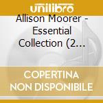 Allison Moorer - Essential Collection (2 Cd) cd musicale di Allison Moorer