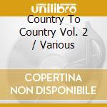 Country To Country Vol. 2 / Various cd musicale di Hump Head