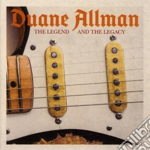 Duane Allman - The Legend And The Legacy (2 Cd) cd musicale di Duane Allman