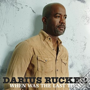 Darius Rucker - When Was The Last Time cd musicale di Darius Rucker