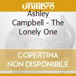 Ashley Campbell - The Lonely One cd
