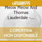 Meow Meow And Thomas Lauderdale - Hotel Amour cd