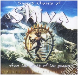 Craig Pruess - Sacred Chants Of Shiva cd musicale di Craig Pruess