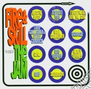 Fire & Skill : The Songs Of The Jam / Various cd musicale di Silversun And Liam Gallagher