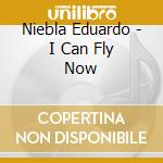 Niebla Eduardo - I Can Fly Now cd