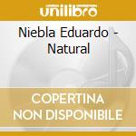 Niebla Eduardo - Natural cd