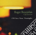 Roger Beaujolais Quintet - I'll See You Tonight