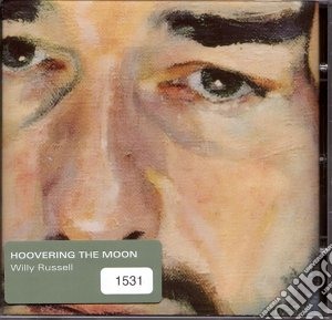 Willy Russell - Hoovering The Moon cd musicale di Willy Russell