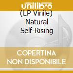 (LP Vinile) Natural Self-Rising vinile
