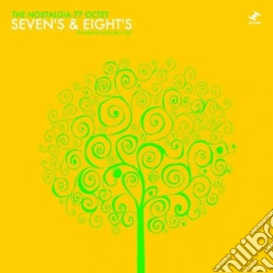 N77 Octet - Sevens And Eights cd musicale di NOSTALGIA 77 OCTET