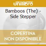 Bamboos (The) - Side Stepper cd musicale di BAMBOOS
