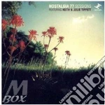 Nostalgia 77 - Nostalgia 77 Feat.keith & Julie Tippett cd