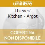 Thieves' Kitchen - Argot cd musicale