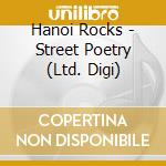 Hanoi Rocks - Street Poetry (Ltd. Digi) cd