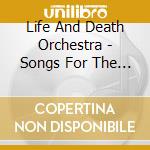 Life And Death Orchestra - Songs For The Betrayed World cd