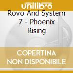 Rovo And System 7 - Phoenix Rising