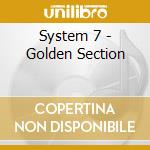 System 7 - Golden Section cd musicale di System 7