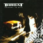 Throat - Knievel Is Evil cd