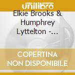 Elkie Brooks & Humphrey Lyttelton - Trouble In Mind cd
