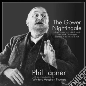 Phil Tanner - The Gower Nightingale cd musicale di Phil Tanner