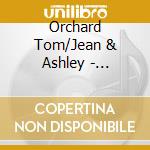 Orchard Tom/Jean & Ashley - Holsworthy Fair cd